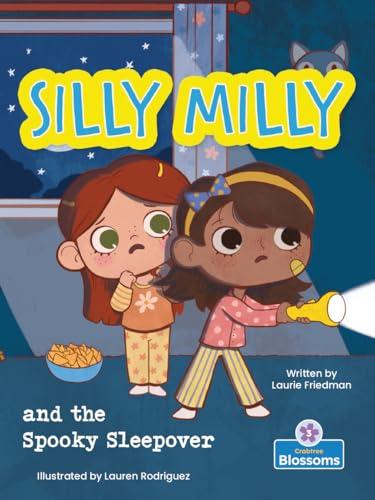 Silly Milly and the Spooky Sleepover (Silly Milly Adventures, Blossoms Reader, Level 3)