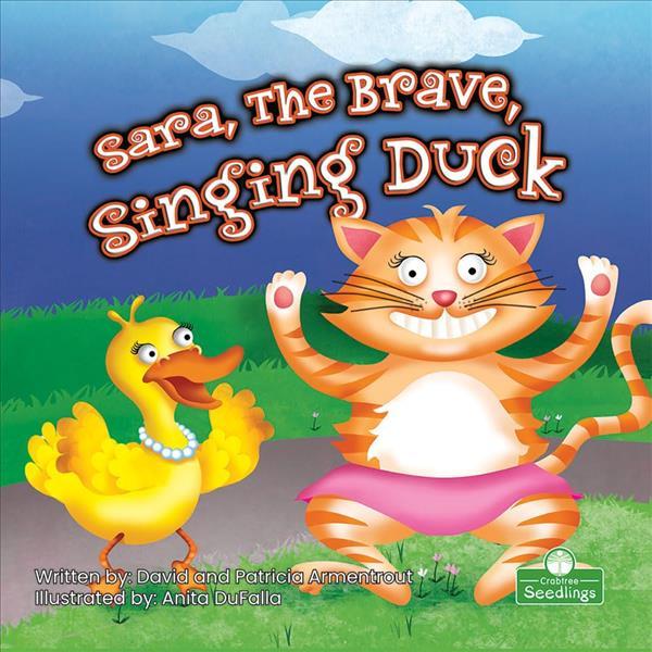 Sara, the Brave, Singing Duck (Being Your Best)