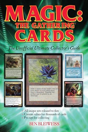 Magic: The Gathering Cards: The Unofficial Ultimate Collector's Guide