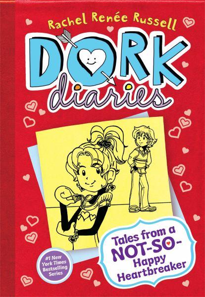 Tales from a Not-So-Happy Heartbreaker (Dork Diaries, Bk. 6)