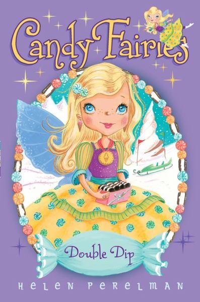 Double Dip (Candy Fairies, Bk. 9)