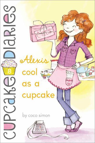 Alexis Cool As a Cupcake (Cupcake Diaries, Bk. 8)