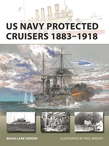 US Navy Protected Cruisers 1883–1918 (New Vanguard, 320)
