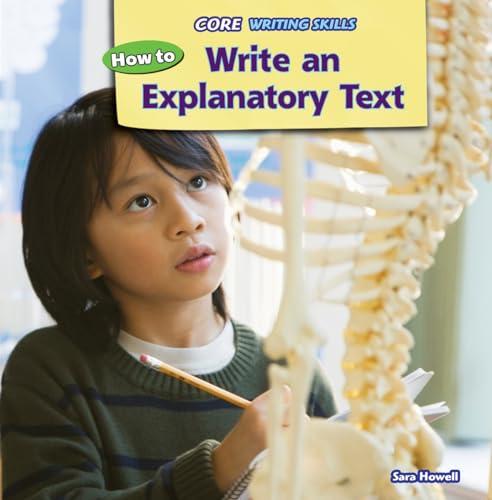 How to Write an Explanatory Text (Core Writing Skills)