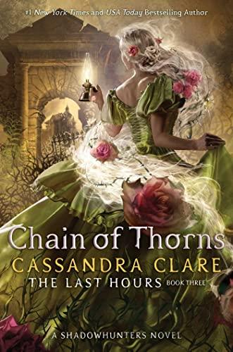 Chain of Thorns (The Last Hours, Bk. 3 - Collector's First Edition)