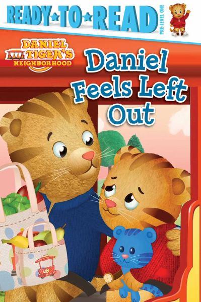 Daniel Feels Left Out (Daniel Tiger's Neighborhood, Ready-to-Read, Pre-Level 1)