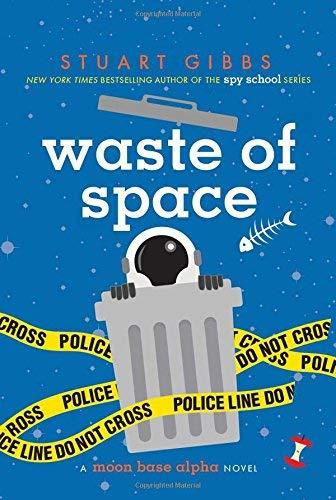 Waste of Space (Moon Base Alpha, Bk. 3)