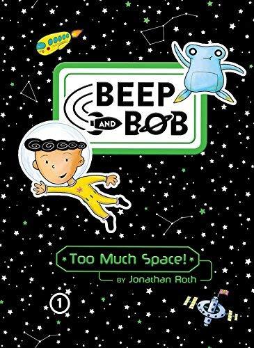 Too Much Space! (Beep and Bob, Bk. 1)