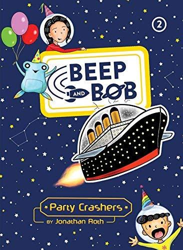 Party Crashers (Beep and Bob, Bk. 2)