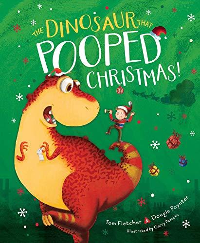 The Dinosaur That Pooped Christmas! (The Dinosaur That)