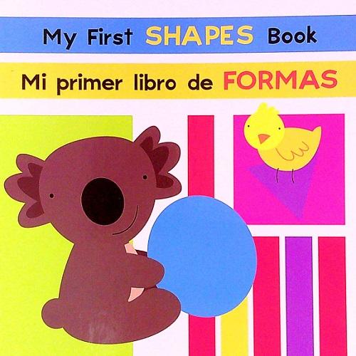 My First Shapes Book/Mi Primer Libro de Formas (Bilingual Edition)