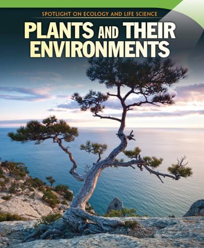 Plants and Their Environments (Spotlight on Ecology and Life Science)