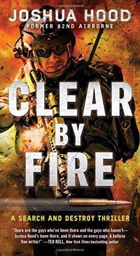 Clear by Fire (Search and Destroy Thriller, Bk. 1)