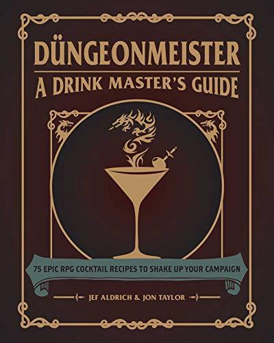 Dungeonmeister: A Drink Master's Guide