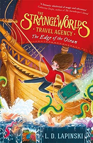 The Edge of the Ocean (The Strangeworlds Travel Agency, Bk. 2)