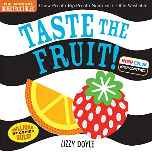 Taste The Fruit! (The Original Indestructibles)