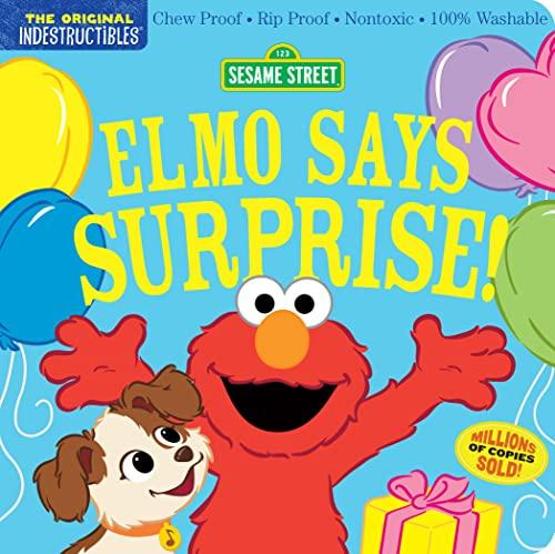 Elmo Says Surprise! (Sesame Street, Indestructibles)