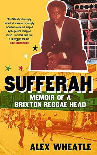 Sufferah: Memoir of a Brixton Reggae Head