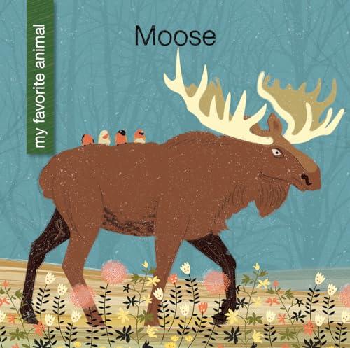 Moose (My Favorite Animal)