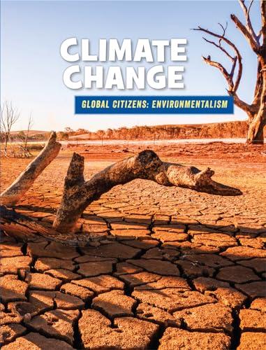 Climate Change (21st Century Skills Library: Global Citizens: Environmentalism)