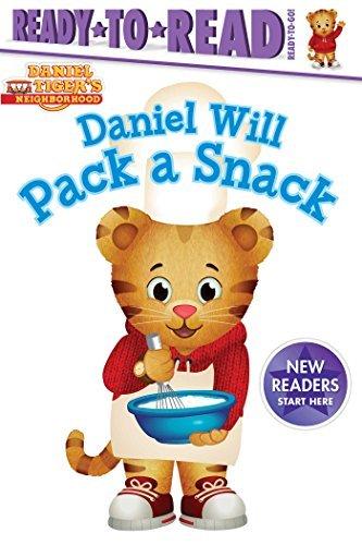 Daniel Will Pack a Snack (Daniel Tiger's Neighborhood, Ready-To-Read, Ready-To-Go)