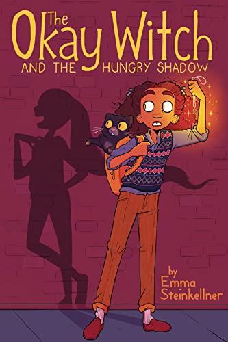 The Okay Witch and the Hungry Shadow (The Okay Witch, Bk. 2)