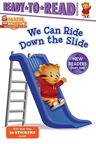 We Can Ride Down the Slide (Daniel Tiger's Neighborhood, Ready-To-Read, Ready-To-Go)