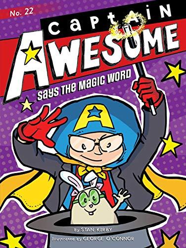 Captain Awesome Says the Magic Word (Captain Awesome, Bk. 22)