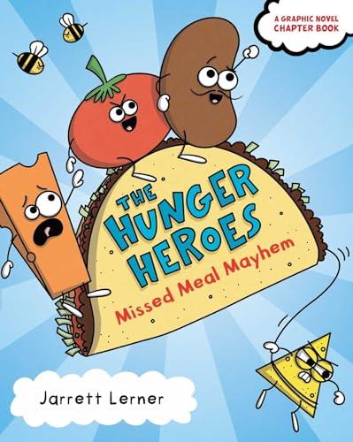 Missed Meal Mayhem (The Hunger Heroes, Bk. 1)
