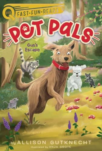 Gus's Escape (Pet Pals, Bk. 4, QUIX)