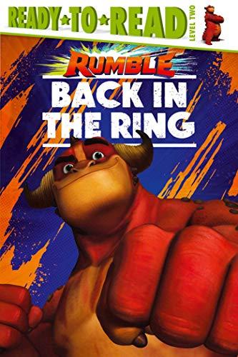 Back in the Ring (Rumble, Ready-To-Read, Level 2)
