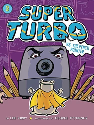 Super Turbo vs. the Pencil Pointer (Super Turbo, Bk.  3)
