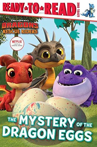 The Mystery of the Dragon Eggs (DreamWorks Dragons: Rescue Riders, Ready-To-Read, Level 1)