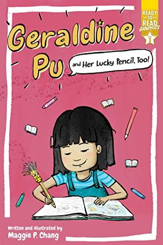 Geraldine Pu and Her Lucky Pencil, Too! (Ready-To-Read Graphics, Level 3)