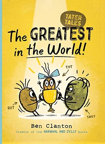 The Greatest in the World! (Tater Tales, Bk. 1)