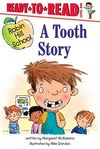 A Tooth Story (Robin Hill School, Ready-To-Read, Level 1)