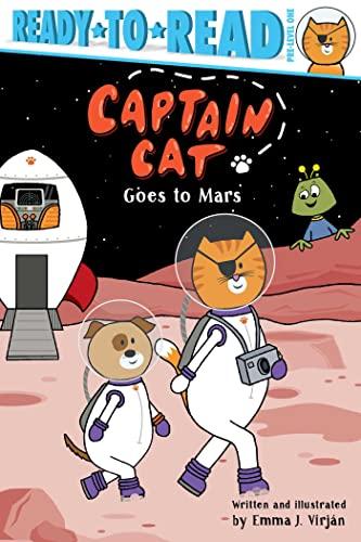 Captain Cat Goes to Mars (Ready-To-Read, Pre-Level 1)