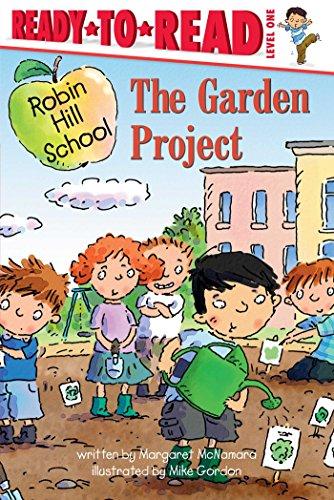 The Garden Project (Robin Hill School, Ready-To-Read, Level 1)