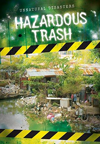 Hazardous Trash (Unnatural Disasters)