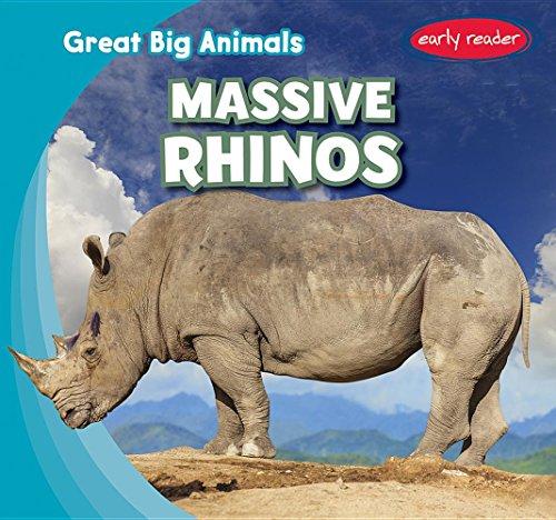 Massive Rhinos (Great Big Animals)