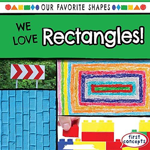 We Love Rectangles! (Our Favorite Shapes)