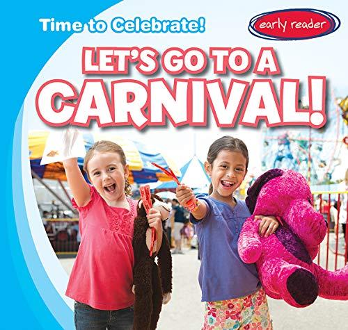 Let's Go to a Carnival! (Time to Celebrate! Early Reader)