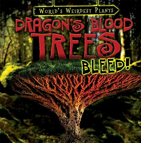 Dragon's Blood Trees Bleed! (World's Weirdest Plants)