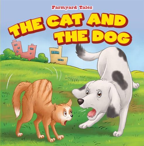 The Cat and the Dog (Farmyard Tales)