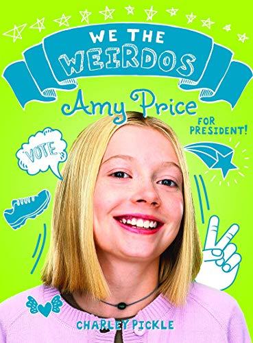 Amy Price for President! (We the Weirdos)