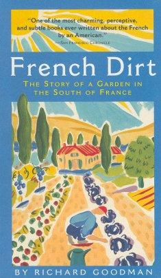 French Dirt: The Story of a Garden in the South of France