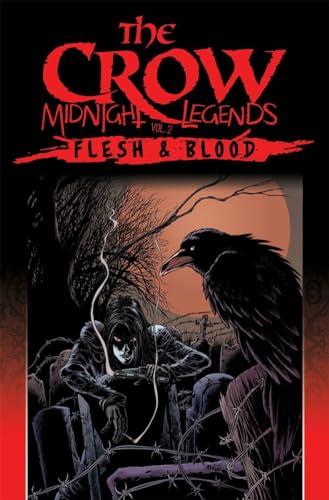 Flesh & Blood (The Crow Midnight Legends, Volume 2)