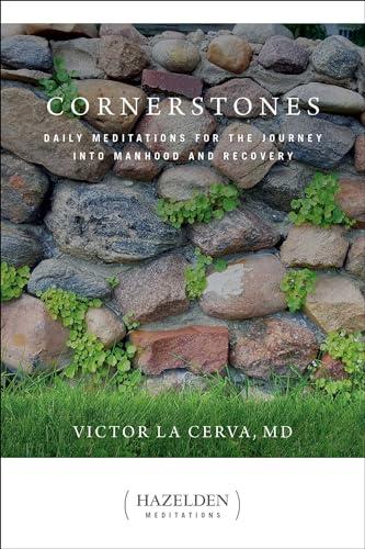 Cornerstones: Daily Meditations for the Journey Into Manhood and Recovery (Hazelden Meditations)