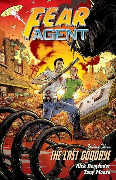 The Last Goodbye (Fear Agent Volume 3, 2nd Edition)