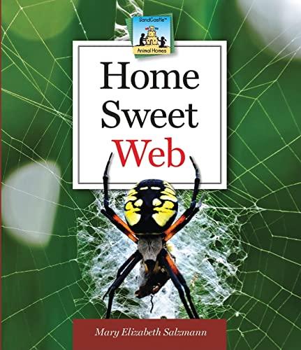 Home Sweet Web (Animal Homes)